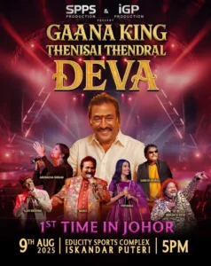Konsert “Gaana King Thenisai Thendral Deva” Gegar Johor Ogos 2025 Ini!