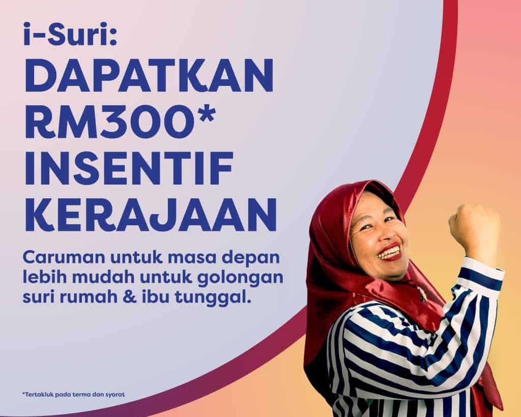 i-Suri KWSP 2025: Kerajaan Beri Insentif Sehingga RM300 Untuk Ibu Tunggal & Suri Rumah?