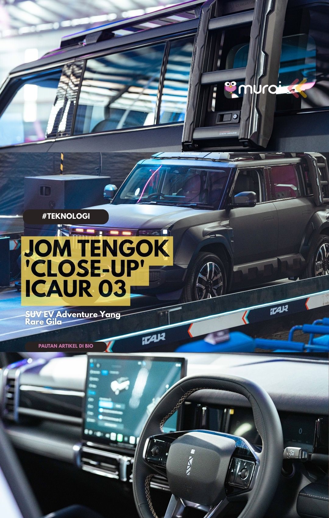 Jom Tengok ‘Close-Up’ iCAUR 03, SUV EV Adventure Yang ‘Rare’ Gila